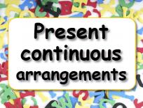 Grammar practice: Present continuous - future arrangements