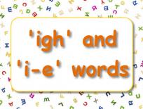 'igh' and 'i_e' words