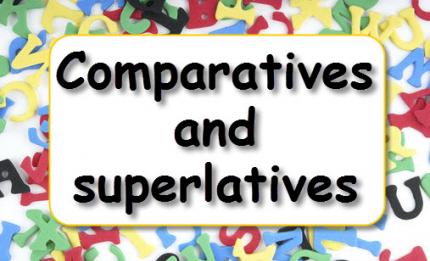 Grammar practice: Comparatives and superlatives