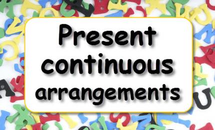 Grammar practice: Present continuous - future arrangements