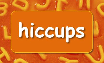 hiccups